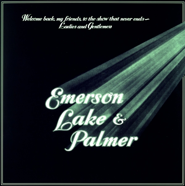 Emerson, Lake & Palmer - Welcome Back, My Friends, To The Show That Never Ends - Ladies and Gentlemen (3 LP)