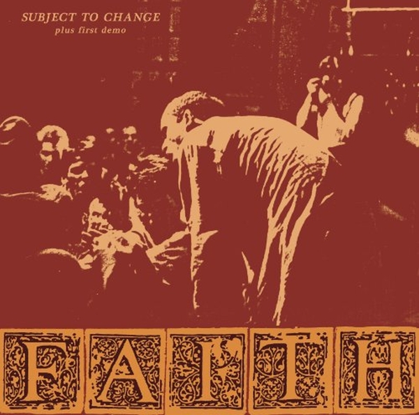 Faith - Subject To Change + First Demo (LP) (Remastered)