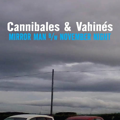 Cannibales & Vahinés - Mirror Man (7" Single)