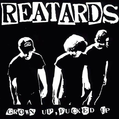 Reatards - Grown Up, Fucked Up (LP)