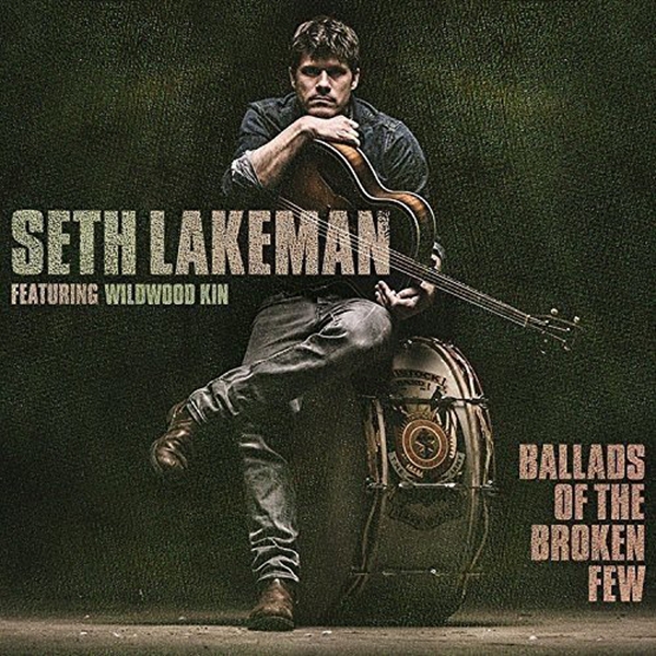 Seth Lakeman Featuring Wildwood Kin - Ballads Of The Broken Few (LP)