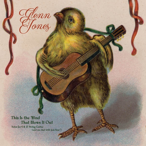 Glenn Jones - This Is The Wind That Blows It Out (LP)