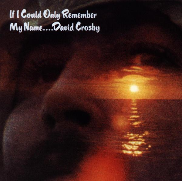 David Crosby - If I Could Only Remember My (CD)