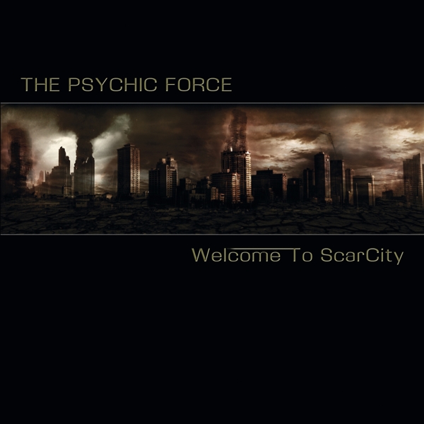 The Psychic Force - Welcome To ScarCity (CD)