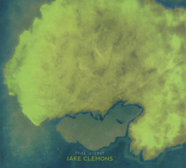 Jake Clemons - Fear & Love