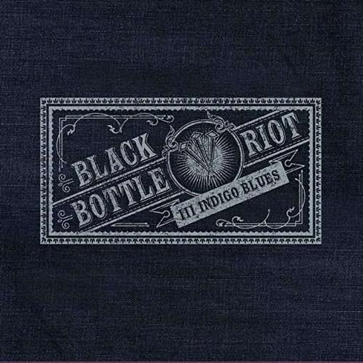 Black Bottle Riot - III: Indigo Blues (CD)