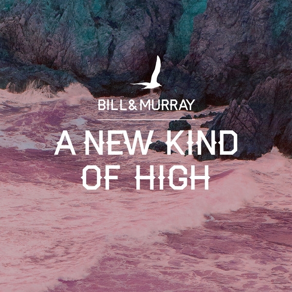 Bill And Murray - A New Kind Of High (CD) (Limited Edition)