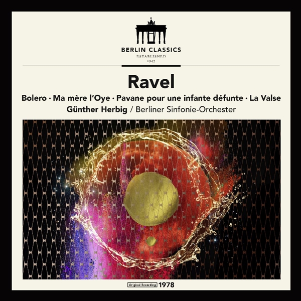 Günther Herbig, Berliner Sinfonie Orchester - Ravel: La Valse / Ma Mère l'Oye / Pavane Pour Une Infante Défunte / Bolero+ (LP)
