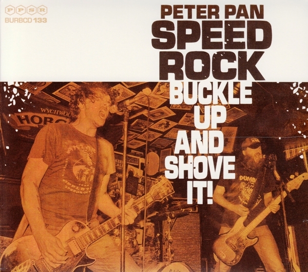 Peter Pan Speedrock - Buckle Up And Shove It! (CD)