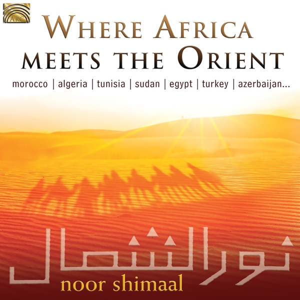Noor Shimaal - Where Africa Meets The Orient (CD)