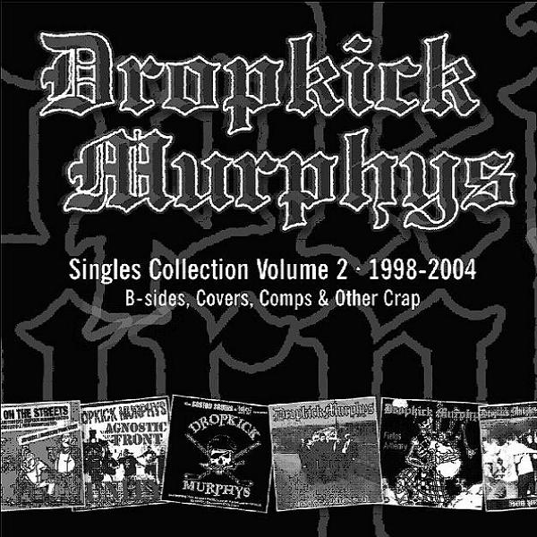 Dropkick Murphys - Singles Collection Volume 2 - 1998-2004 (CD)