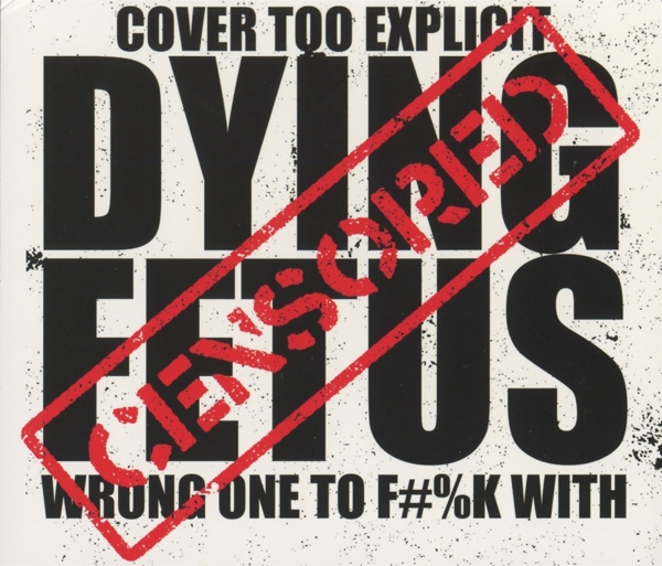 Dying Fetus - Wrong One To Fuck With (CD)
