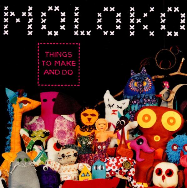 Moloko - Things To Make And Do