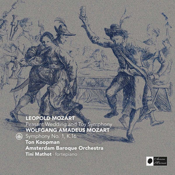 The Amsterdam Baroque Orchestra, Ton Koopman - Mozart: Peasant Wedding & Toy Symphony (CD)