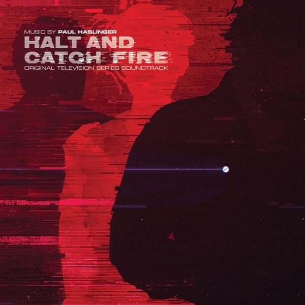 Paul Haslinger - Halt And Catch Fire (Original Television Series Soundtrack) (CD)