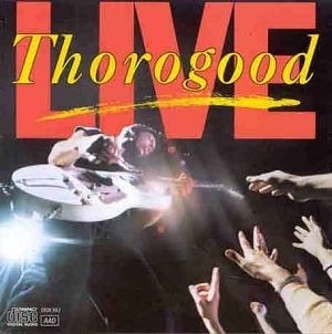 Thorogood George - Live