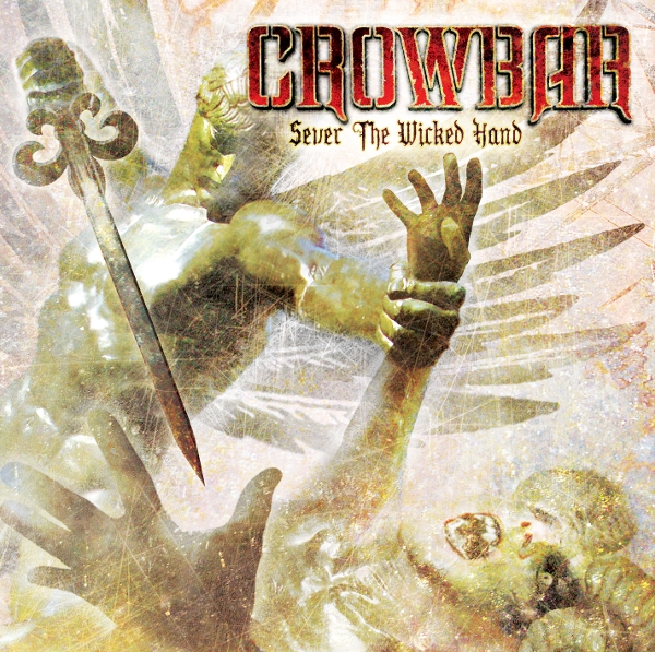 Crowbar - Sever The Wicked Hand (CD)