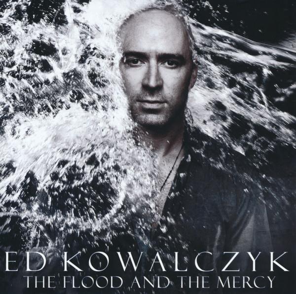 Kowalczyk Ed - Flood & The Mercy