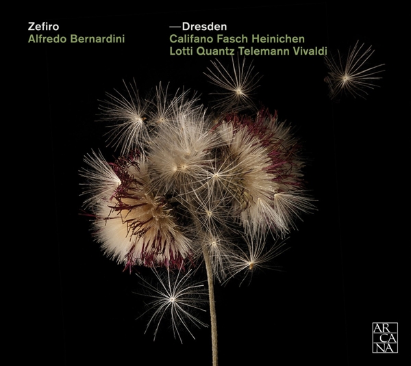 Zefiro, Alfredo Bernardini - Dresden (CD)