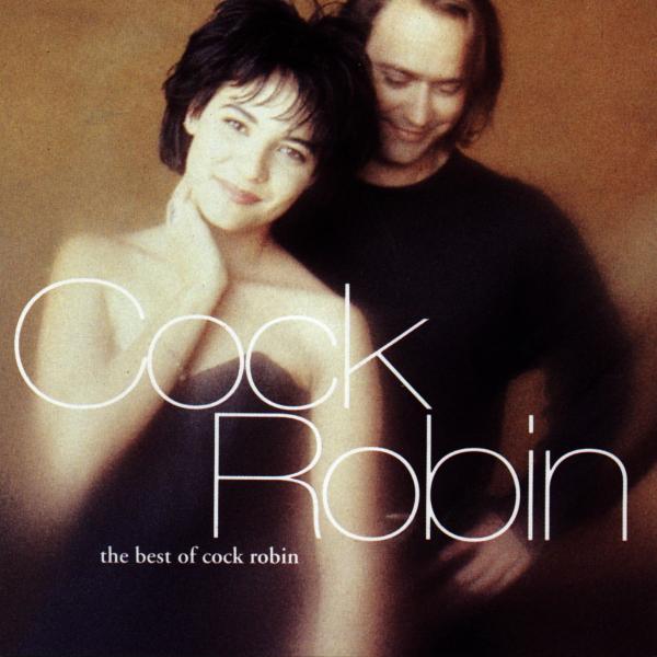 Cock Robin - The Best Of Cock Robin (CD)