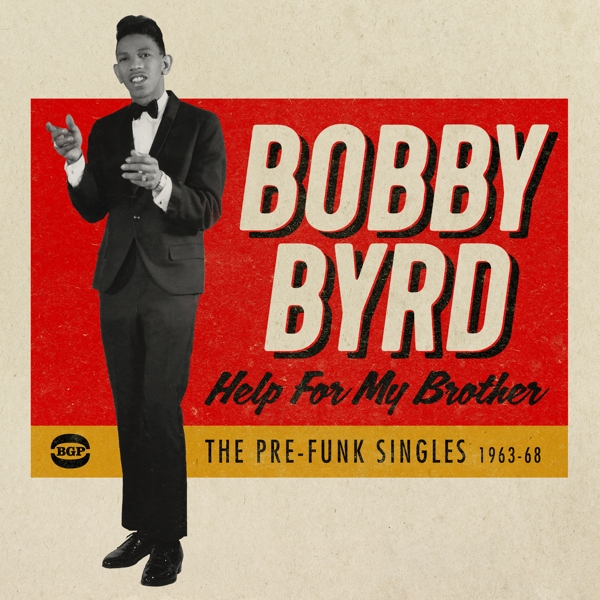 Bobby Byrd - Help For My Brother (The Pre-Funk Singles 1963-68) (CD)