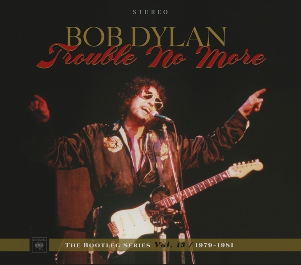 Bob Dylan - Trouble No More: The Bootleg S