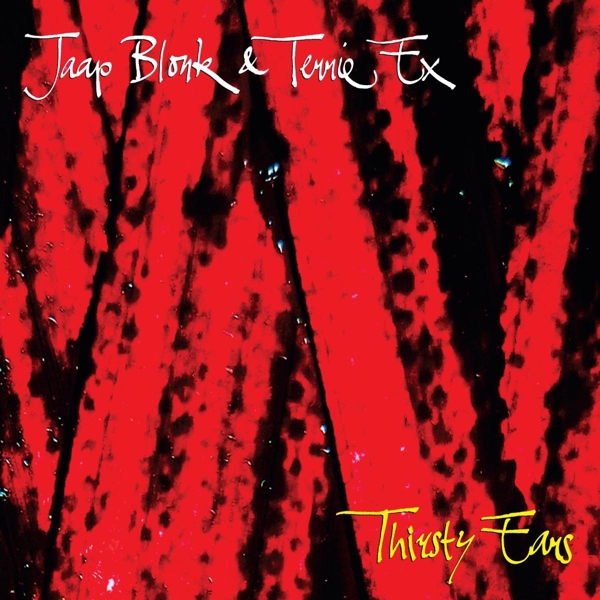 Jaap Blonk & Terrie Ex - Thirsty Ears (LP)