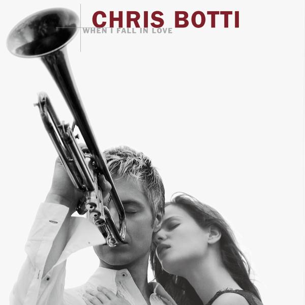 Chris Botti - When I Fall In Love