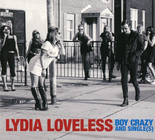 Lydia Loveless - Boy Crazy And Single(s) (CD)