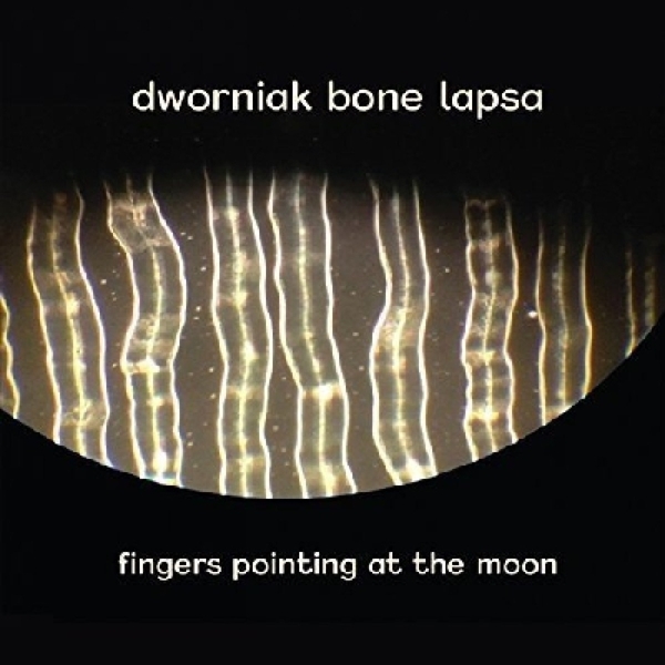 Dworniak Bone Lapsa - Fingers Pointing At The Moon (CD)
