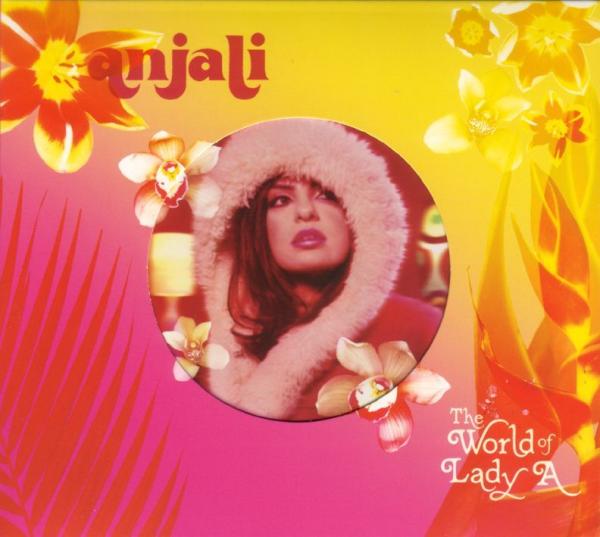 Anjali - World Of Lady A