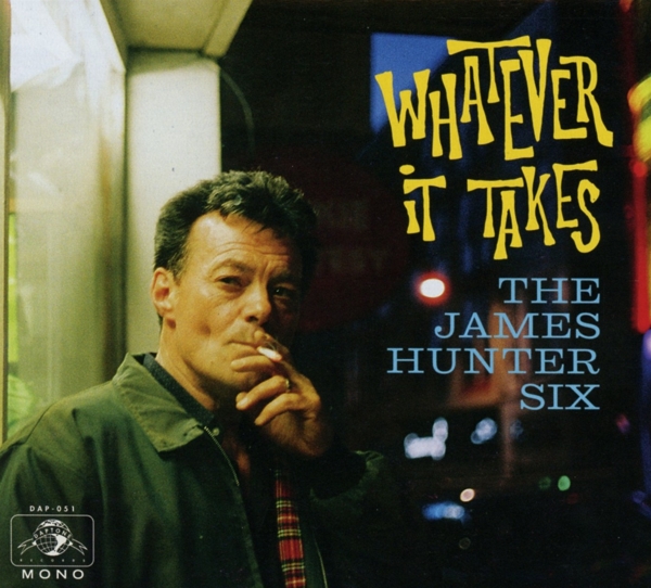 The James Hunter Six - Whatever It Takes (CD)
