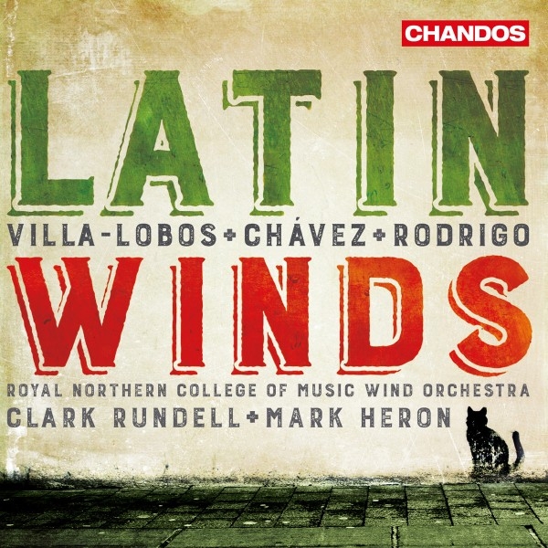 Clark Rundell, Mark Heron, Royal Northern College Of Music Wind Orchestra - Latin Winds (CD)