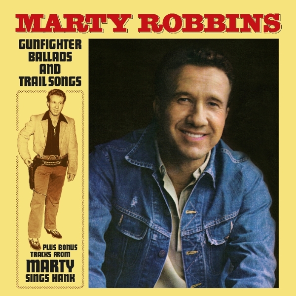 Marty Robbins - Gunfighter Ballads And Trailsongs Plus Bonus Tracks From Marty Sings Hank (LP)