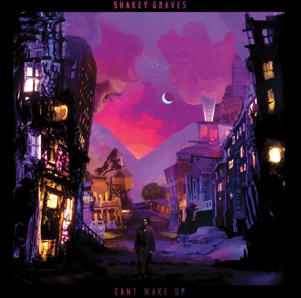 Shakey Graves - Can't Wake Up (CD)