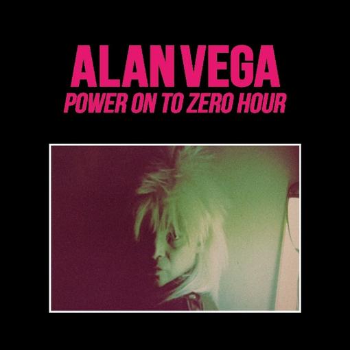 Alan Vega - Power On To Zero Hour (CD)