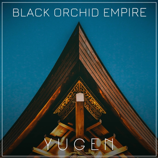 Black Orchid Empire - Yugen (CD)