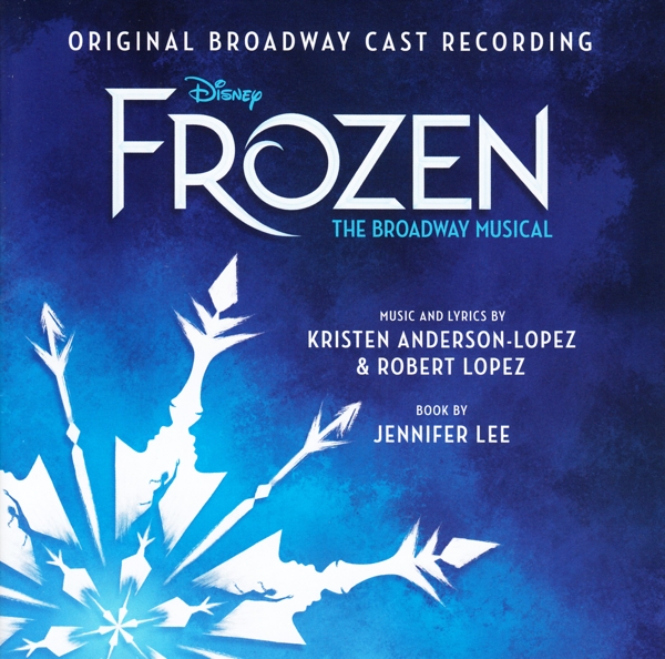 Kristen Anderson-Lopez, Robert Lopez, Jennifer Lee - Frozen: The Broadway Musical (Original Broadway Cast Recording) (CD)