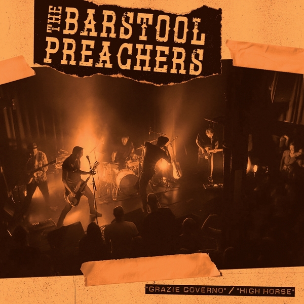 Bar Stool Preachers - Grazie Governo / High Horse (7" Single) (Special Edition) (Coloured Vinyl)