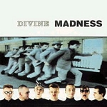 Madness / Divine Madness
