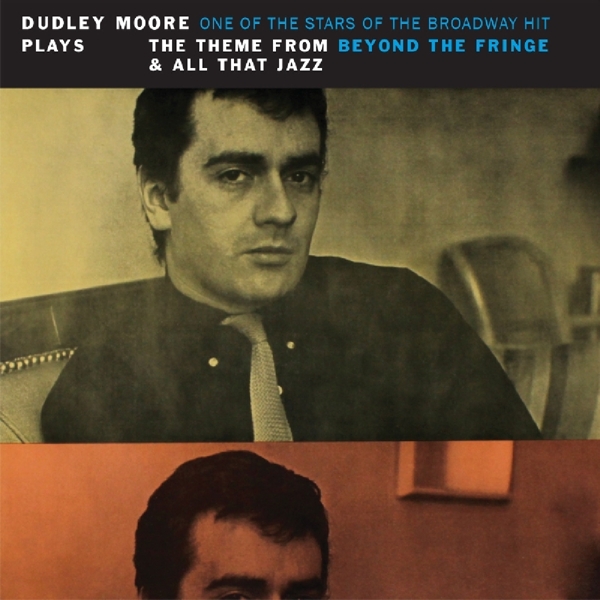 Dudley Moore - Plays The Theme From Beyond The Fringe & All That Jazz (CD) (Remastered)