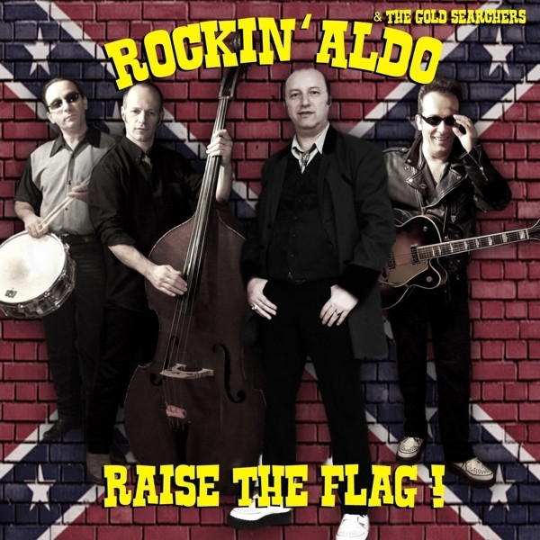 Rockin' Aldo and the Gold Searchers - Raise The Flag! (CD)