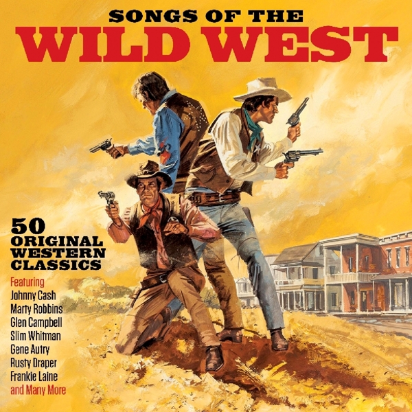 Various Artists - Songs Of The Wild West (50 Original Western Classics On 2 CDs) (2 CD)