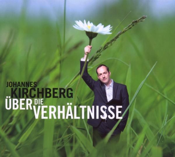 Johannes Kirchberg - Über Die Verhältnisse (CD)