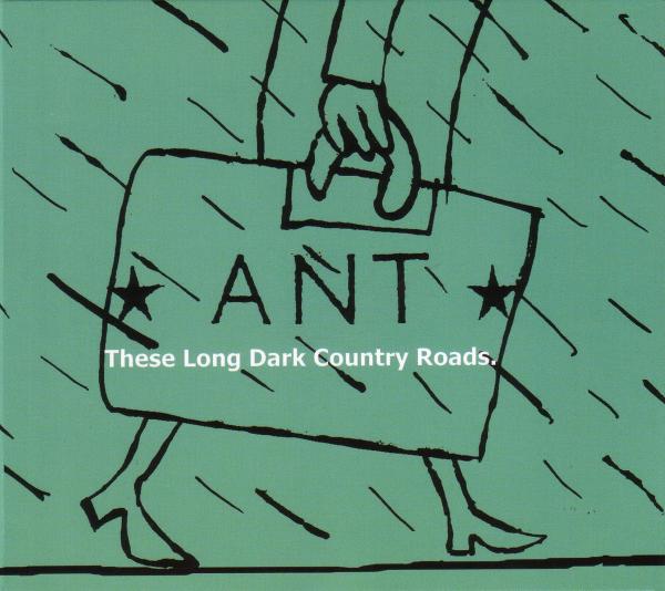 Ant - These Long Dark Country Roads (CD)