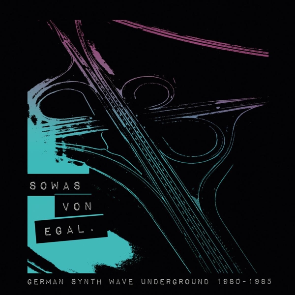 Various Artists - Sowas Von Egal. German Synth Wave Underground 1980-1985 (CD)