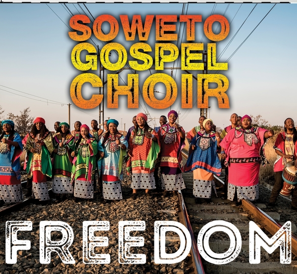 Soweto Gospel Choir - Freedom (CD)