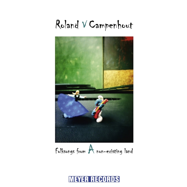 Roland Van Campenhout - Folksongs From A Non-Existing Land (LP)