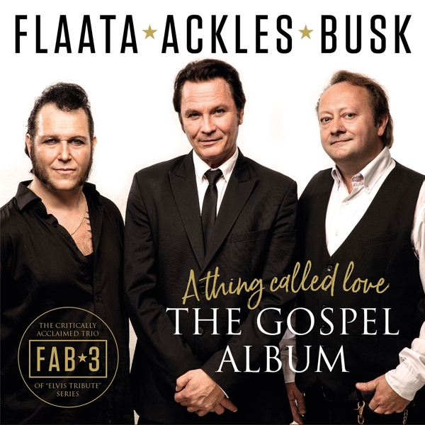 Paal Flaata, Stephen Ackles, Vidar Busk - A Thing Called Love - The Gospel Album (LP)
