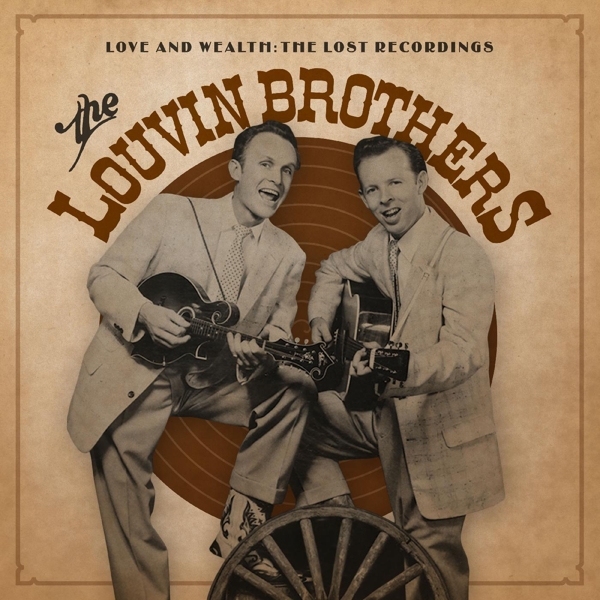 The Louvin Brothers - Love And Wealth: The Lost Recordings (2 LP)